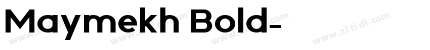Maymekh Bold字体转换 Maymekh Bold字体转换
